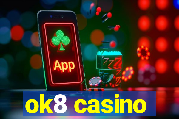 ok8 casino